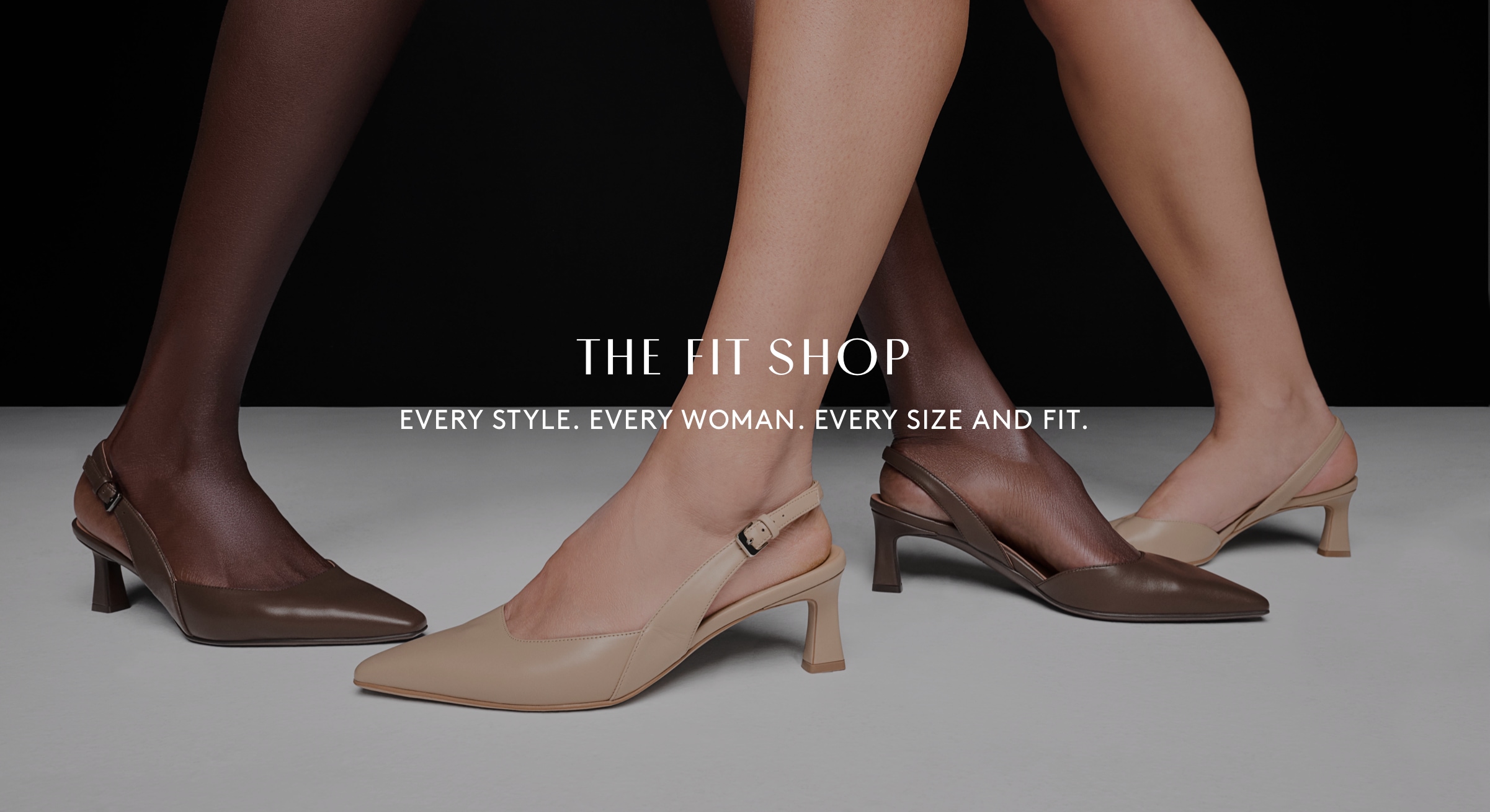 The fit shop. Every style. Every Women. Every size and fit.