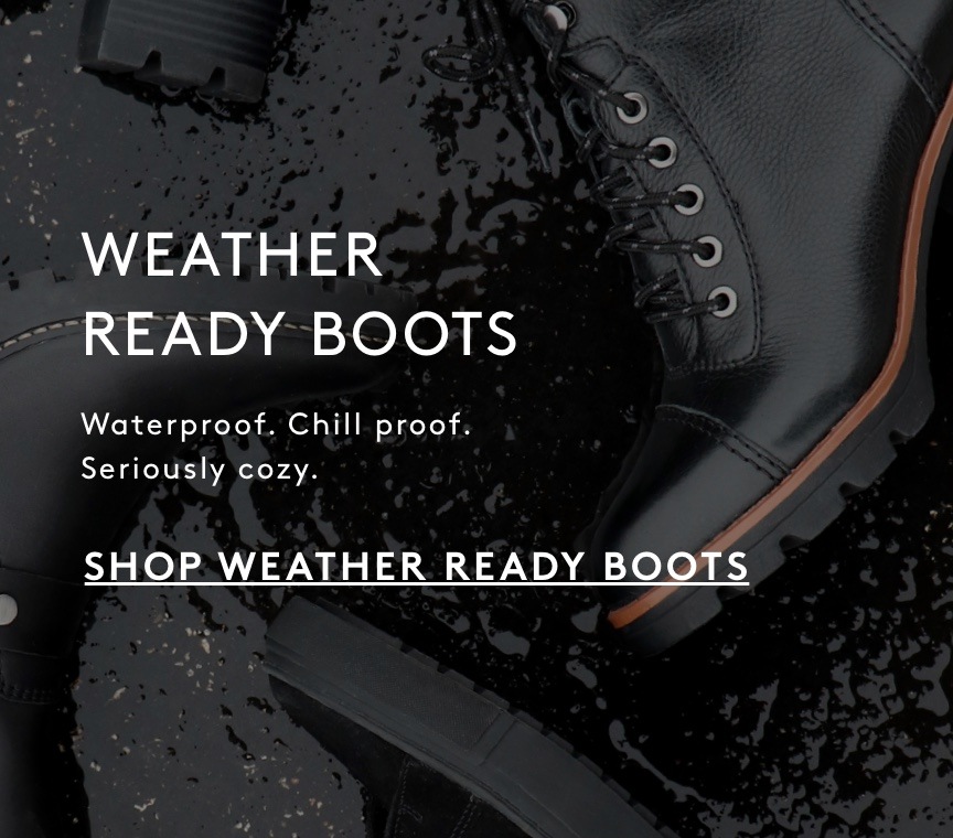 Shop weather ready boots